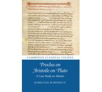 Proclus on Aristotle on Plato : A Case Study on Motion