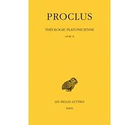 Proclus, Theologie Platonicienne: Tome II: Livre II: 2 (Collection Des Universites De France)