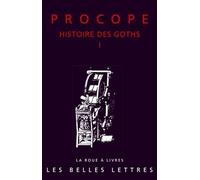 Procope, Histoire Des Goths: Pack 2 volumes: 72 (La Roue a Livres)