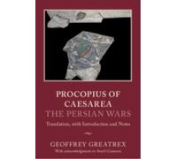 Procopius of Caesarea: The Persian Wars : Translation, with Introduction and Notes