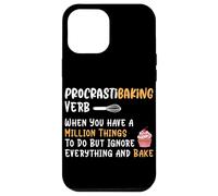 Procrastibaking Verb When You Have A Million Things To Do Bu Case for iPhone 12 Pro Max