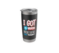 Procrastinate Design for Procrastinating - Much Done Today Stainless Steel Insulated Tumbler