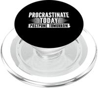 Procrastinate Today Postpone Tomorrow Procrastination PopSockets PopGrip for MagSafe