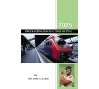 PROCRASTINATION IS A THIEF OF TIME