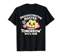 Procrastination Master Turning Tomorrow Into A Verb Funny T-Shirt