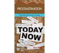Procrastination: Preventing the Decay of Delay (Hope for the Heart)