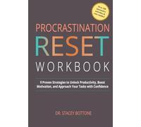 Procrastination Reset Workbook: 9 Proven Strategies to Unlock Productivity, Boost Motivation, and Approach Your Tasks with Confidence (My Momentum Series)