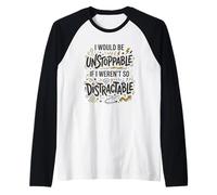 Procrastination Unstoppable Distractable Self Ironic ADHD Raglan Baseball Tee