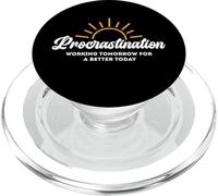 Procrastination Working Tomorrow For A Better Today Amusing PopSockets PopGrip for MagSafe