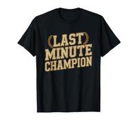 Procrastinator Last Minute Champion Award Winning Delay T-Shirt