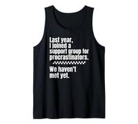 Procrastinators Support Group We Haven’t Met Yet Tank Top
