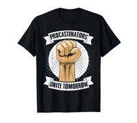 Procrastinators Unite Tomorrow Funny Procrastinating People T-Shirt
