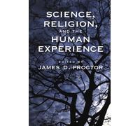 Proctor - Science Religion and the Human Experience - New paperback - N555z
