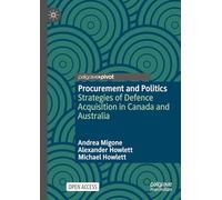 Procurement and Politics: Strategies of Defence Acquisition in Canada and Australia