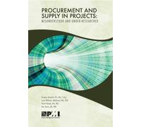 Procurement and Supply in Projects: Misunderstood and Under Researched