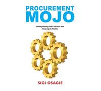 Procurement Mojo: Strengthening the Function and Raising its Profile