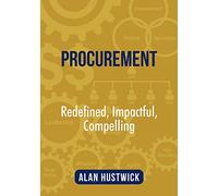 Procurement: Redefined, Impactful, Compelling
