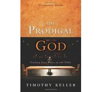 Prodigal God Discussion Guide, The by KELLER, TIMOTHY (2009) Paperback