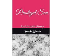 Prodigal Son: An Untold Story