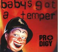 Prodigy - Baby S Got a Temper