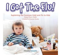 Prodigy Wizard I Got the Flu Explaining the Common Cold & Flu to Kids - Keep Prodigy Wizard Multicolor