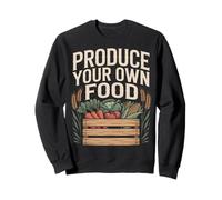 Produce Your Own Food Urban Vegetable Gardening Sweatshirt