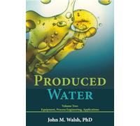 Produced Water: Volume Two