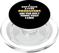Producers are the only thing I like Musical Artist EDM DJ PopSockets PopGrip for MagSafe