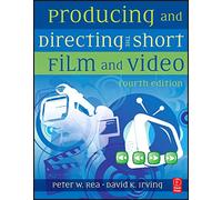 Producing and Directing the Short Film and Video