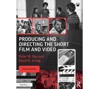 Producing and Directing the Short Film and Video