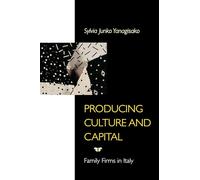 Producing Culture and Capital: Family Firms in Italy