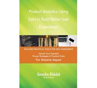 Product Analytics: Using Data to Build Better User Experiences