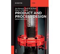 Product and Process Design: 4320 (de Gruyter Textbook): Driving Innovation