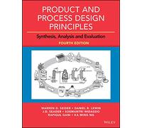 Product and Process Design Principles: Synthesis, Analysis and Evaluation