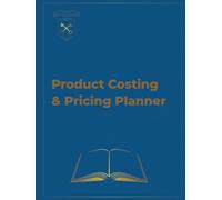 Product Costing & Pricing Planner: A Product Launch Workbook & Procurement Management Log Book for Small Business: From Market Research and Competitor ... Management (Business Accounting Records)