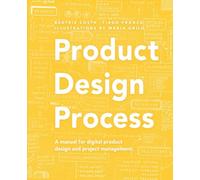 Product Design Process: The manual for Digital Product Design and Product Management