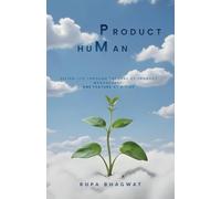 Product huMan: Seeing life through the lens of Product Management. One Feature at a Time