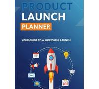 Product Launch Planner: 48-Page Launch Strategy Workbook with Timeline, Checklists & Marketing Plan | 8.5" x 11" Business Planner