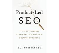 Product-Led SEO: The Why Behind Building Your Organic Growth Strategy