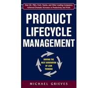 Product Lifecycle Management – Driving the Next Generation of Lean Thinking – McGraw-Hill Education
