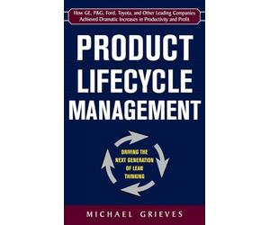 Product Lifecycle Management: Driving the Next Generation of Lean Thinking (BUSINESS BOOKS)