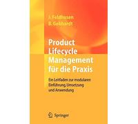 Product Lifecycle Management Fur Die Praxis: Ei. Feldhusen, Gebhardt<|