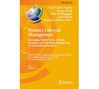 Product Lifecycle Management. Leveraging Digital Twins, Circular Economy, and Knowledge Management for Sustainable Innovation: 20th IFIP WG 5.1 ... and Communication Technology, 702)