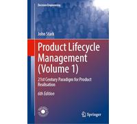 Product Lifecycle Management (Volume 1): 21st Century Paradigm for Product Realisation (Decision Engineering)