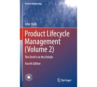 Product Lifecycle Management (Volume 2): The Devil is in the Details (Decision Engineering)