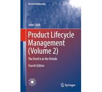 Product Lifecycle Management (Volume 2): The Devil is in the Details (Decision Engineering)