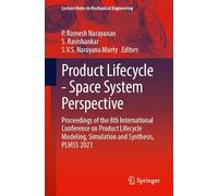 Product Lifecycle - Space System Perspective: Proceedings of the 8th International Conference on Product Lifecycle Modeling, Simulation and Synthesis, ... (Lecture Notes in Mechanical Engineering)