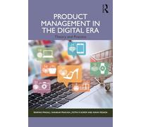 Product Management in the Digital Era: Theory and Practice