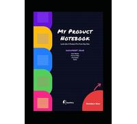Product Notebook by Requstory: My Product Notebook by Requstory - For Writing User Stories, Drawing Process Maps and Creating Prototypes