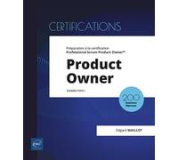 Product Owner - Préparation à la certification Professional Scrum Product Owner™ (examen PSPO I)